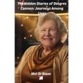 The Hidden Diaries of Dolores Cannon: Journeys Among Lives