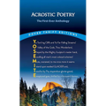 Acrostic Poetry: The First-Ever Anthology: Lewis Carroll, John Keats, Edward Lear, Edgar Allan Poe, George Washington, Carolyn Wells and Others