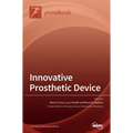Innovative Prosthetic Device: New Materials, Technologies and Patients' Quality of Life (QoL) Improvement