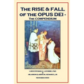 The Rise and Fall of the Opus Dei: ThecFinal Compendium