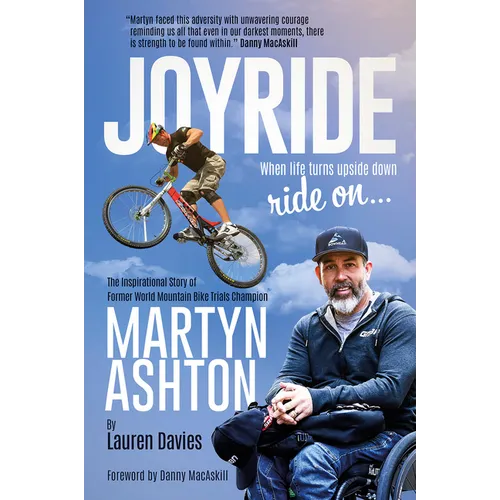 Joyride: The Inspirational Story of Former World Mountain Bike Trials Champion Martyn Ashton