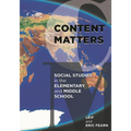 Content Matters: Social Studies in the Elementary and Middle School
