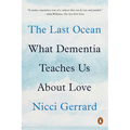 The Last Ocean: What Dementia Teaches Us about Love