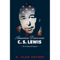 America Discovers C. S. Lewis: His Profound Impact