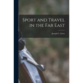 Sport and Travel in the Far East