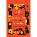 12 Random Words / 12 Palabras al Azar: A Bilingual Collection (English / Spanish)
