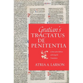 Gratian's Tractatus de penitentia: A New Latin Edition with English Translation