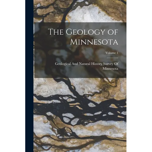 The Geology of Minnesota; Volume 1