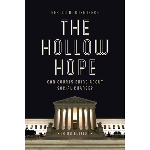 The Hollow Hope: Can Courts Bring about Social Change?