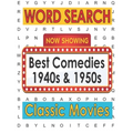Movies Word Search Best Comedies 1940s and 1950s: Hollywood Movies Puzzle Book for Adults and Teen Puzzlers, Activity Gifts for Classic Movie Lovers