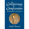 The Conspiracy of Compassion