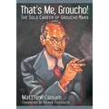 That's Me, Groucho!: The Solo Career of Groucho Marx