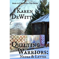 Quilting Warriors: Nedra & Lettie