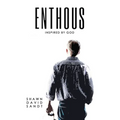 Enthous: Inspired By God