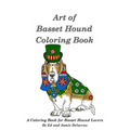 Art of Basset Hound Coloring Book: A Coloring Book for Dog Lovers