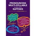 Pronouncing Multi-Syllable Words with Suffixes: Learn how to find the stressed syllable easily!