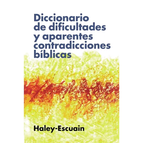 El Diccionario de dificultades y aparentes contradicciones b��blicas