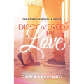 Discovered by Love Omnibus Edition: A Clean Contemporary Romance Novella Collection