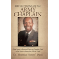 Reflections of an Army Chaplain: From Sonny to Reverend Davis to Chaplain Davis to Dr. Davis to Sonny-Just Tell the Truth