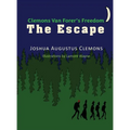 Clemons Van Forer's Freedom - THE ESCAPE