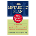 The Metabolic Plan: Stay Younger Longer