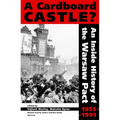 A Cardboard Castle?: An Inside History of the Warsaw Pact, 1955-1991