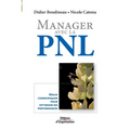 Manager avec la PNL: Mieux communiquer pour optimiser ses performances