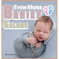 Even More Babies Galore: A Picture Book for Seniors With Alzheimer's Disease, Dementia or for Adults With Trouble Reading
