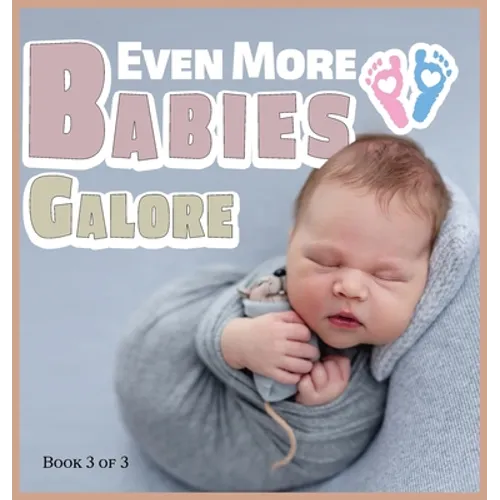 Even More Babies Galore: A Picture Book for Seniors With Alzheimer's Disease, Dementia or for Adults With Trouble Reading