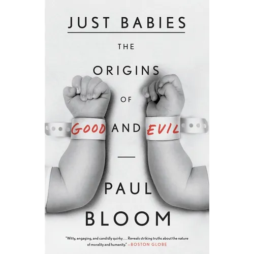 Just Babies: The Origins of Good and Evil