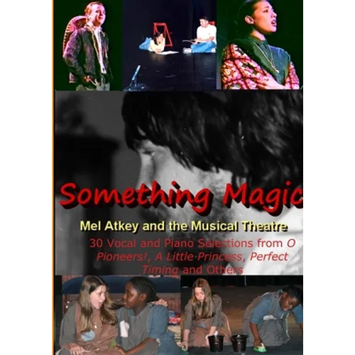 Something Magic -- Mel Atkey and the Musical Theatre