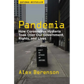 Pandemia: How Coronavirus Hysteria Took Over Our Government, Rights, and Lives