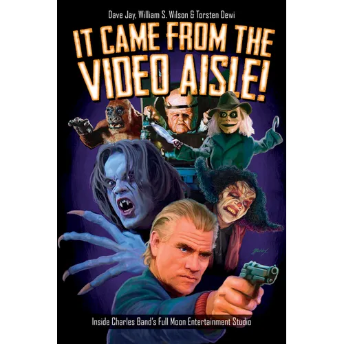 It Came from the Video Aisle!: Inside Charles Band's Full Moon Entertainment Studio