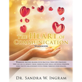 The Heart of Communication: Workbook provides readers with practical tools and strategies they can use to improve their communication skills and build