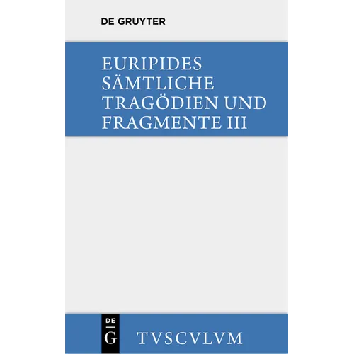 Die Bittflehenden Mütter. Der Wahnsinn Des Herakles. Die Troerinnen. Elektra: Griechisch - Deutsch