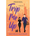 Trip Me Up: An Opposites-Attract Road-Trip Romance