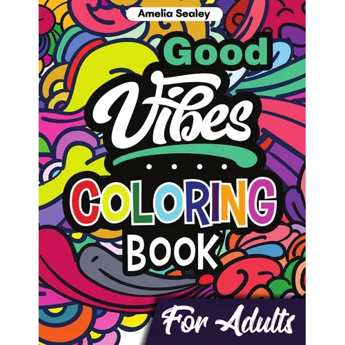 Motivational Coloring Book for Adults: Inspirational Quotes Coloring Book for Relaxation and Stress Relief