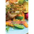 La Guida Essenziale Alla Cucina del Salmone