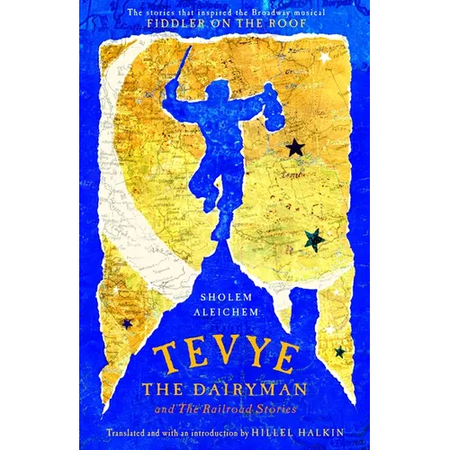 Tevye the Dairyman and the Railroad Stories