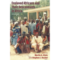 Enslaved Africans and Their Descendants in Africa: Life Histories