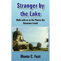 Stranger by the Lake: Walk with us in the Places the Nazarene Loved