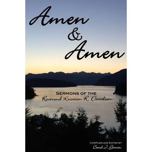 Amen & Amen: Sermons of the Reverend Kristian R. Davidson