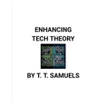Enhancing Tech Theory