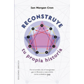 Reconstruye Tu Propia Historia