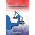 Another Cries for Justice: ''A Personal Story about the Intentional Racial Injustice in the U.S. Courts''