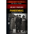 Viejas y nuevas pandemias. Un recorrido por la historia