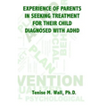 Experience of Parents in Seeking Treatment for their Child Diagnosed with ADHD