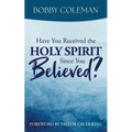 Have You Received the Holy Spirit Since You Believed?