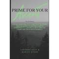 The Prime For Your Ascent Workbook: A 60 day guided practice to help busy, scattered, freedom seeking working women find clarity & confidence to claim