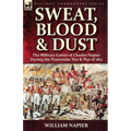 Sweat, Blood & Dust: the Military Career of Charles Napier during the Peninsular War & War of 1812